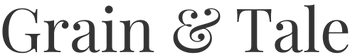 Grain & Tale