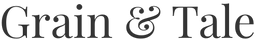 Grain & Tale